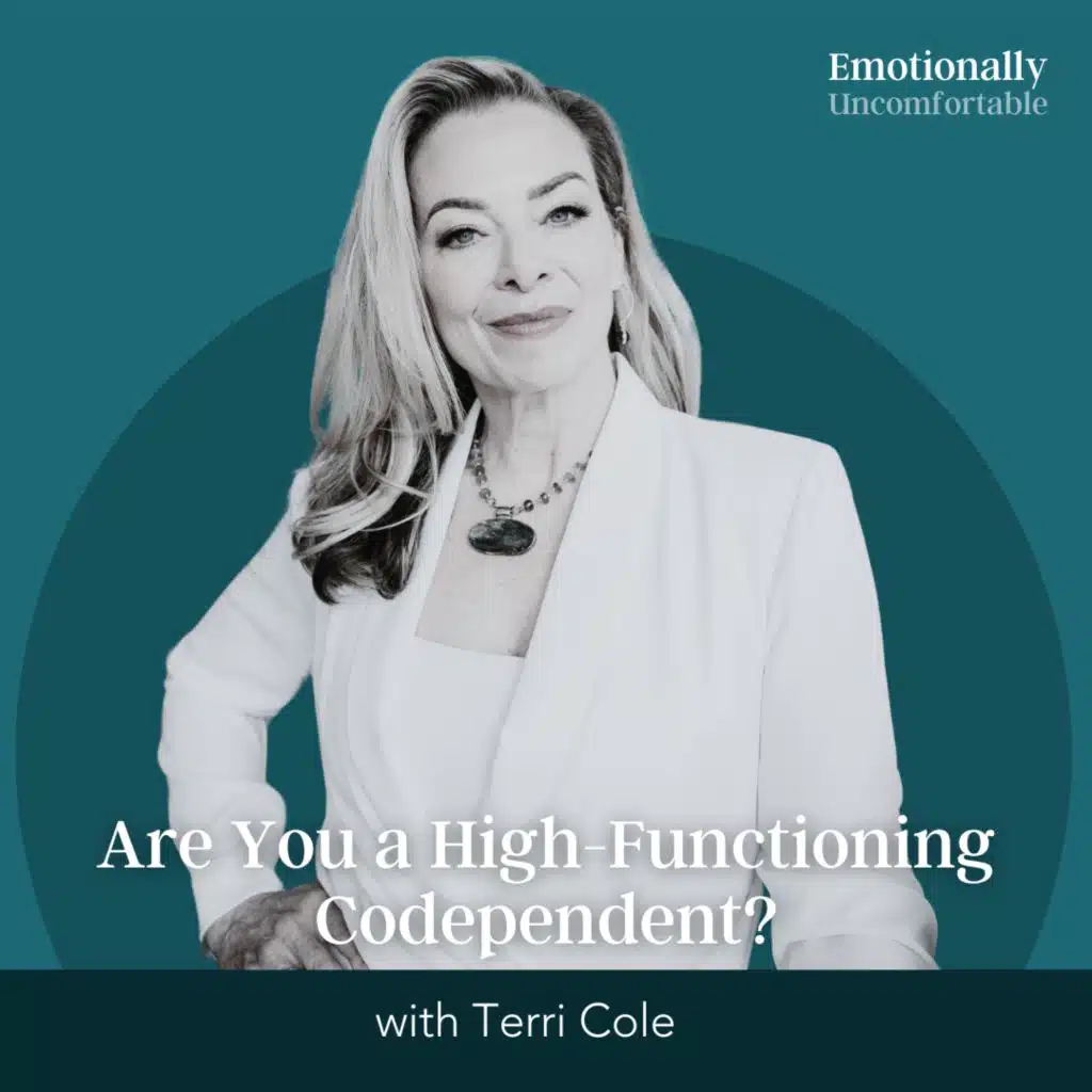 1180: "Are You a High-Functioning Codependent? Understanding Boundaries, Burnout, and Self-Worth" [Interview with Terri Cole]