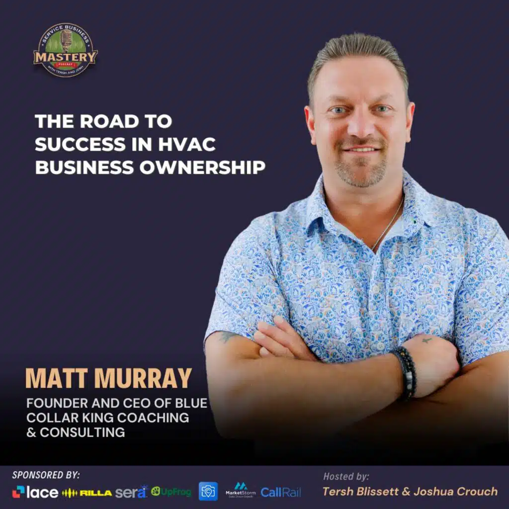 From HVAC Technician to Entrepreneur Scaling Blue-Collar Businesses with Matt Murray