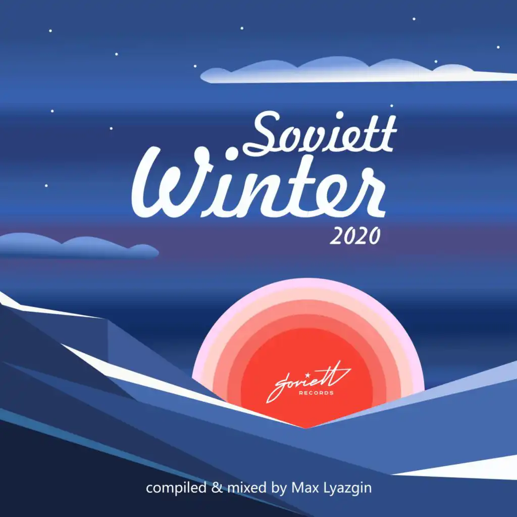 Soviett Winter 2020 (compiled & mixed by Max Lyazgin)