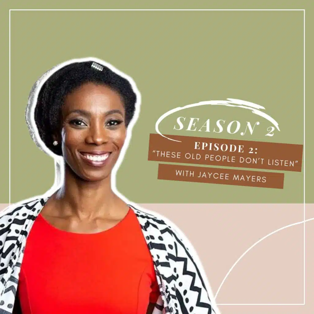 "These Old People Don't Listen" with Dr. Janelle Chase-Mayers
