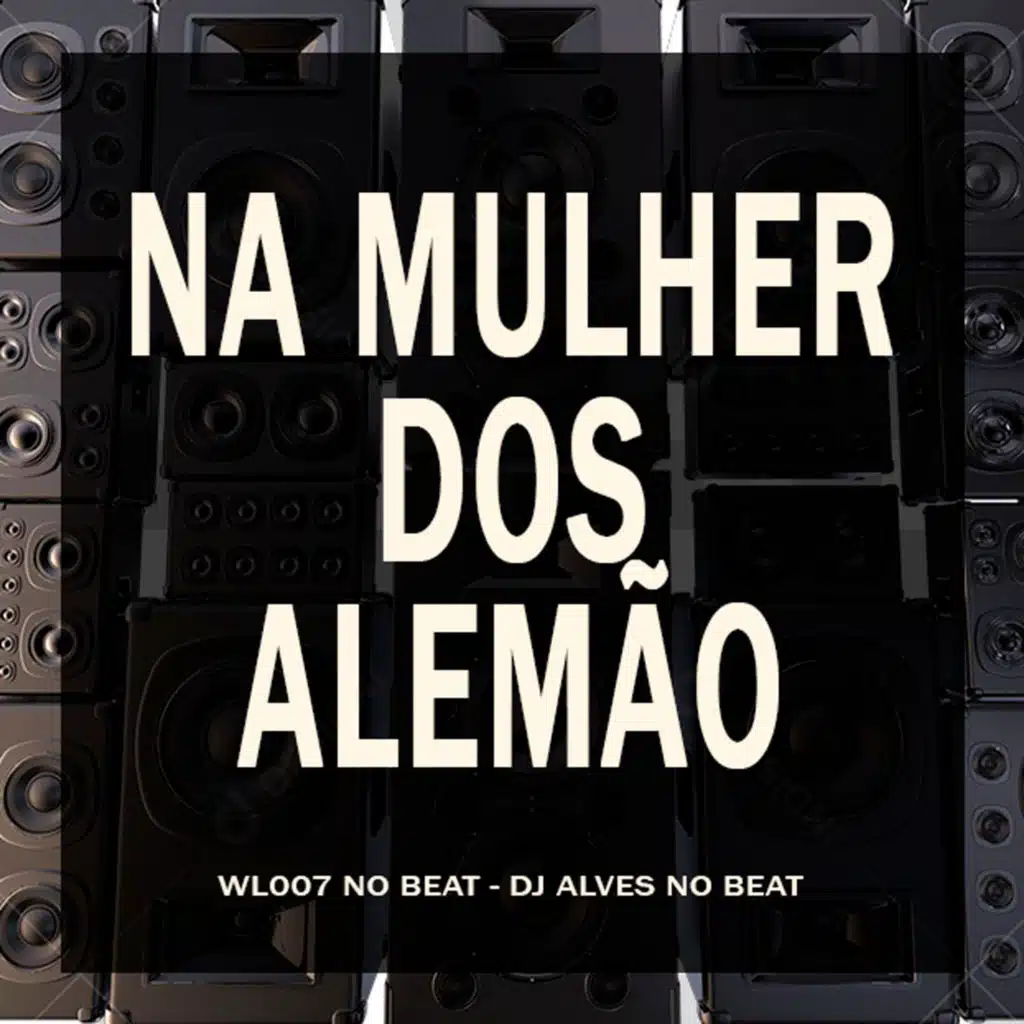 Na Mulher dos Alemão