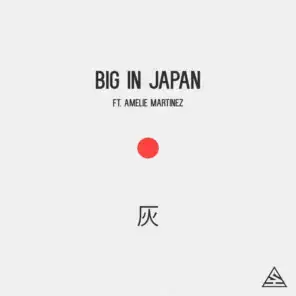 Big In Japan (feat. Amelie Martinez)