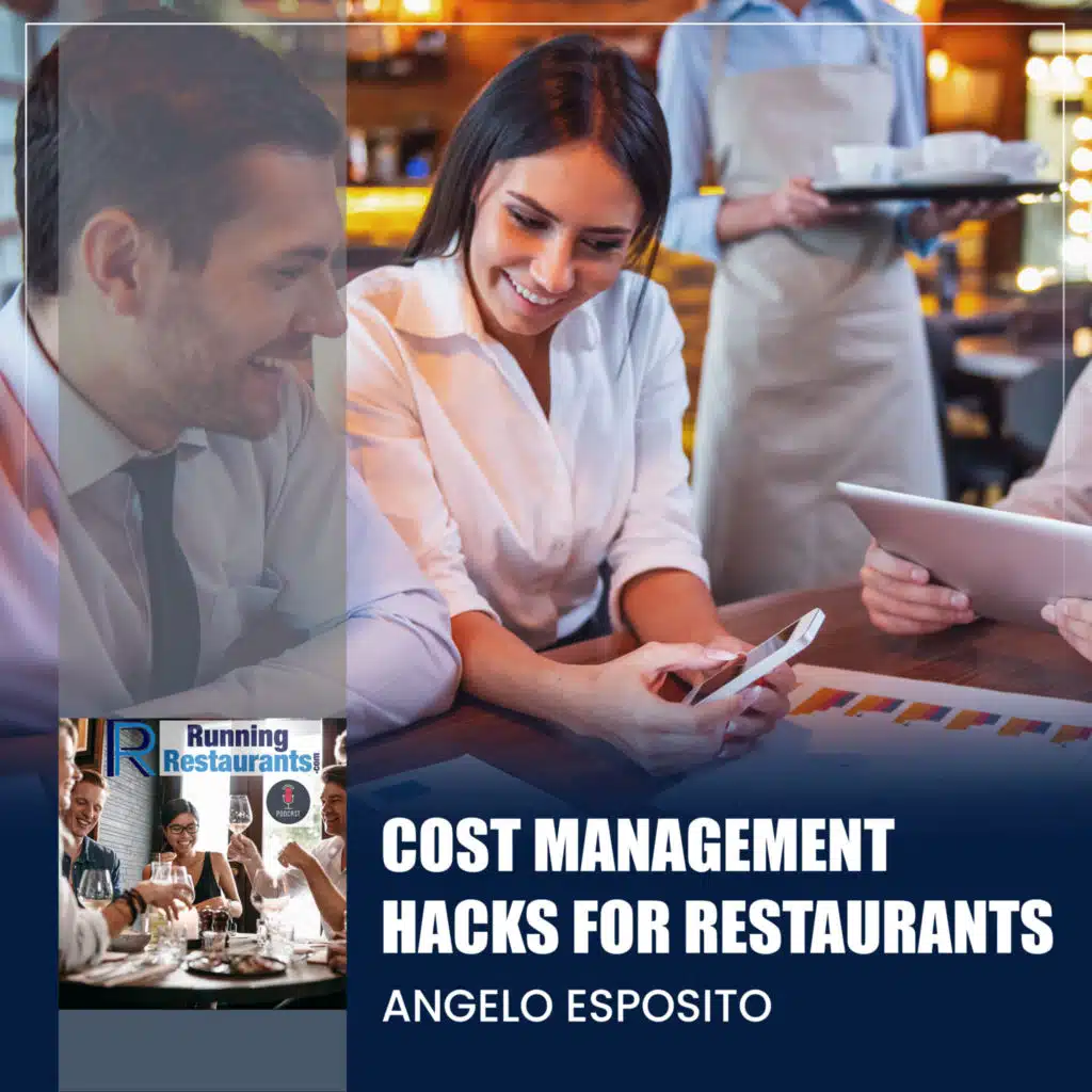 Cost Management Hacks For Restaurants With Angelo Esposito (Ep 228)