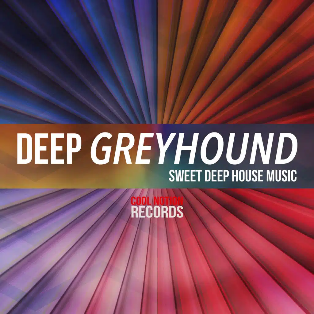 Deep Greyhound (Sweet Deep House Music)