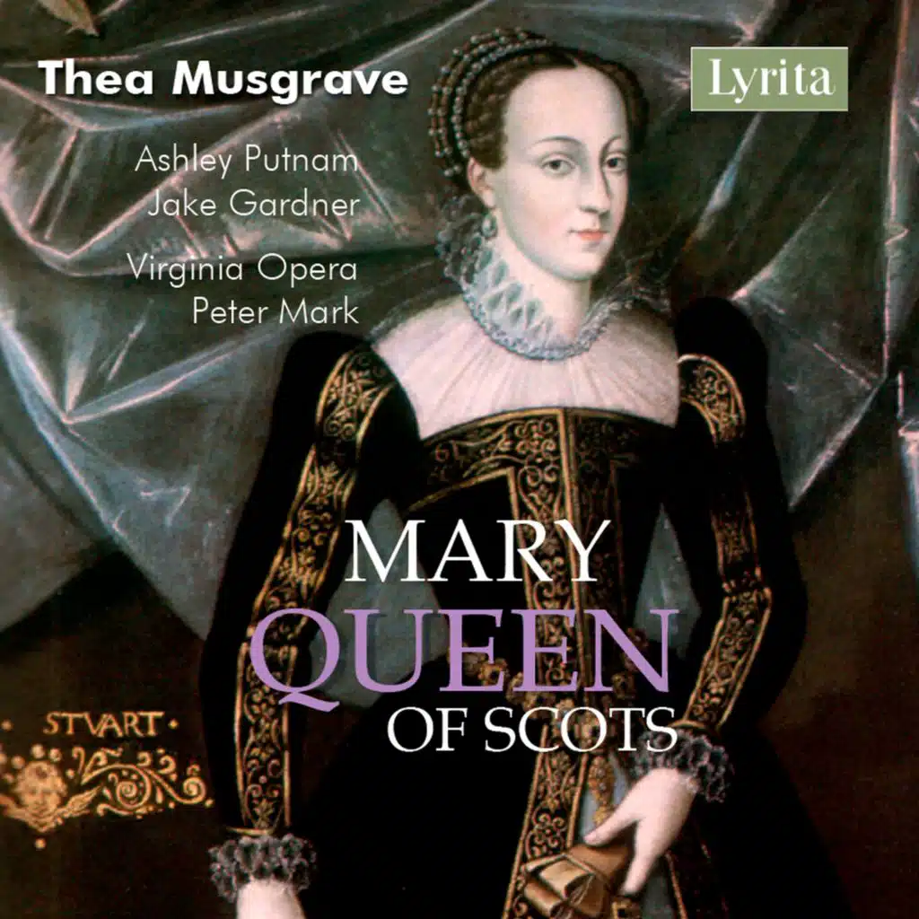 Thea Musgrave: Mary, Queen of Scots (Live)