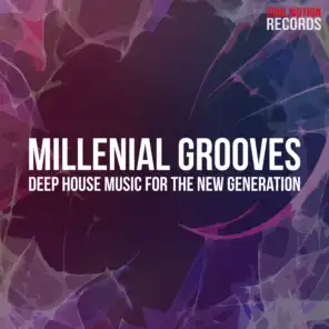 Millennial Grooves (Deep House Music for the New Generation)