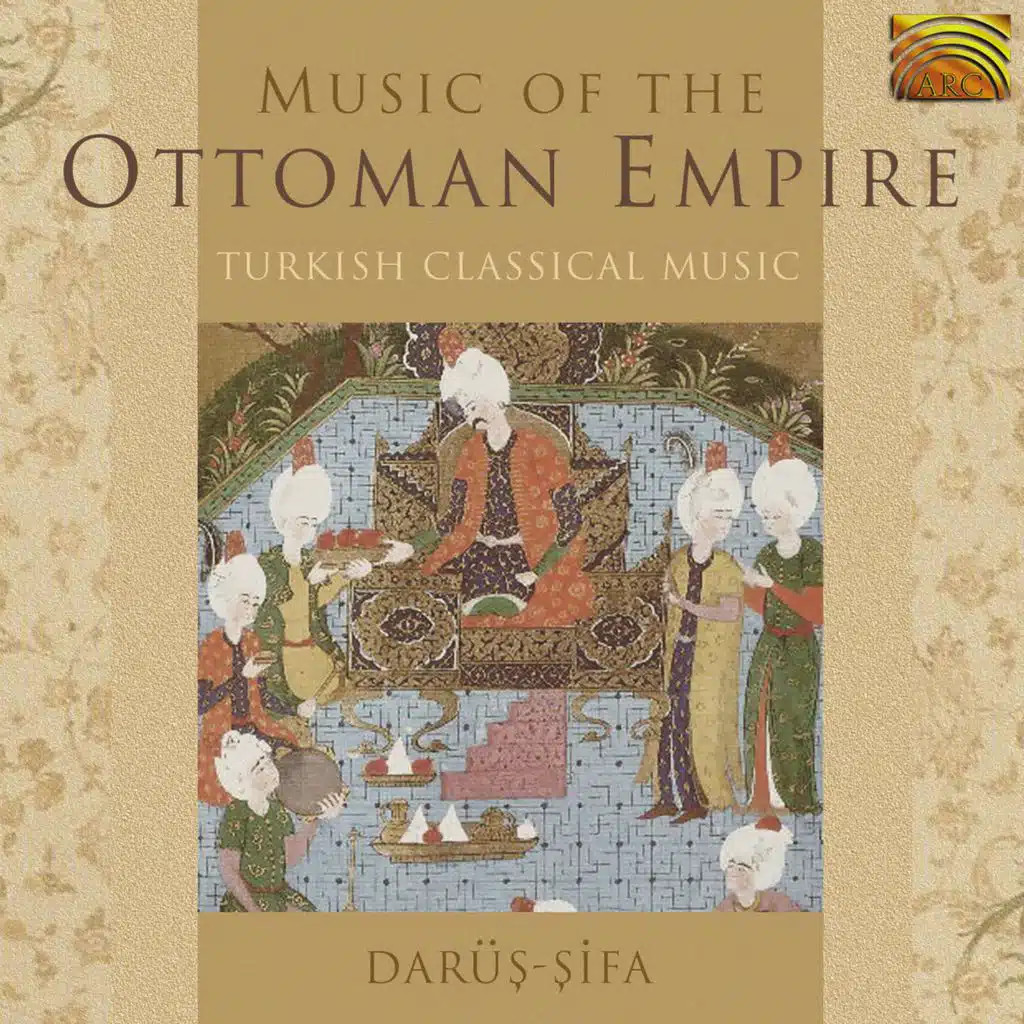 Darüş-şifa: Music of the Ottoman Empire
