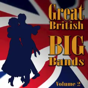 Great British Big Bands, Vol. 2