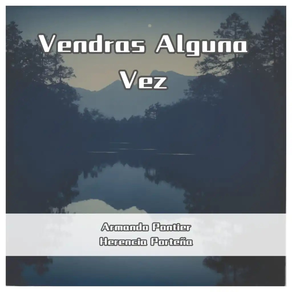 Vendras Alguna Vez (Remastered)