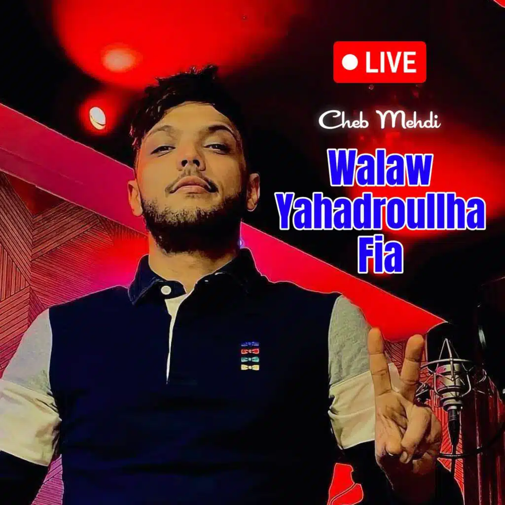Walaw Yahadroullha Fia (Live)