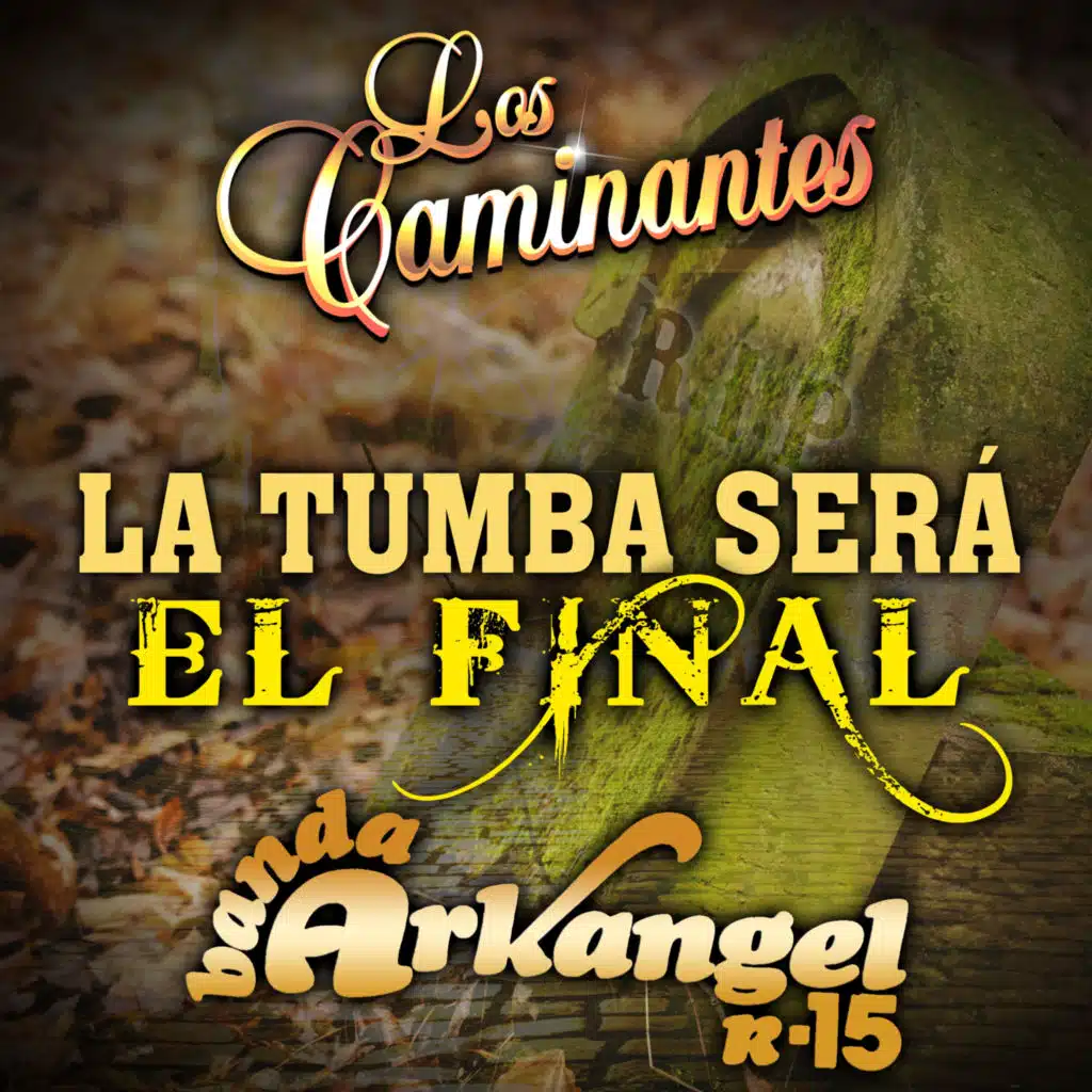 Los Caminantes & Banda Arkangel R-15