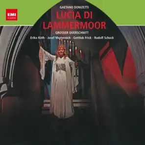 LUCIA DI LAMMERMOOR · Oper in zwei Teilen · Arien und Szene in deutscher Sprache, Erster Teil, Zweite Szene: Lucia Di Lammermoor, 1. Teil, Scene 2: Noch ist er ferne (Lucia - Alisa)