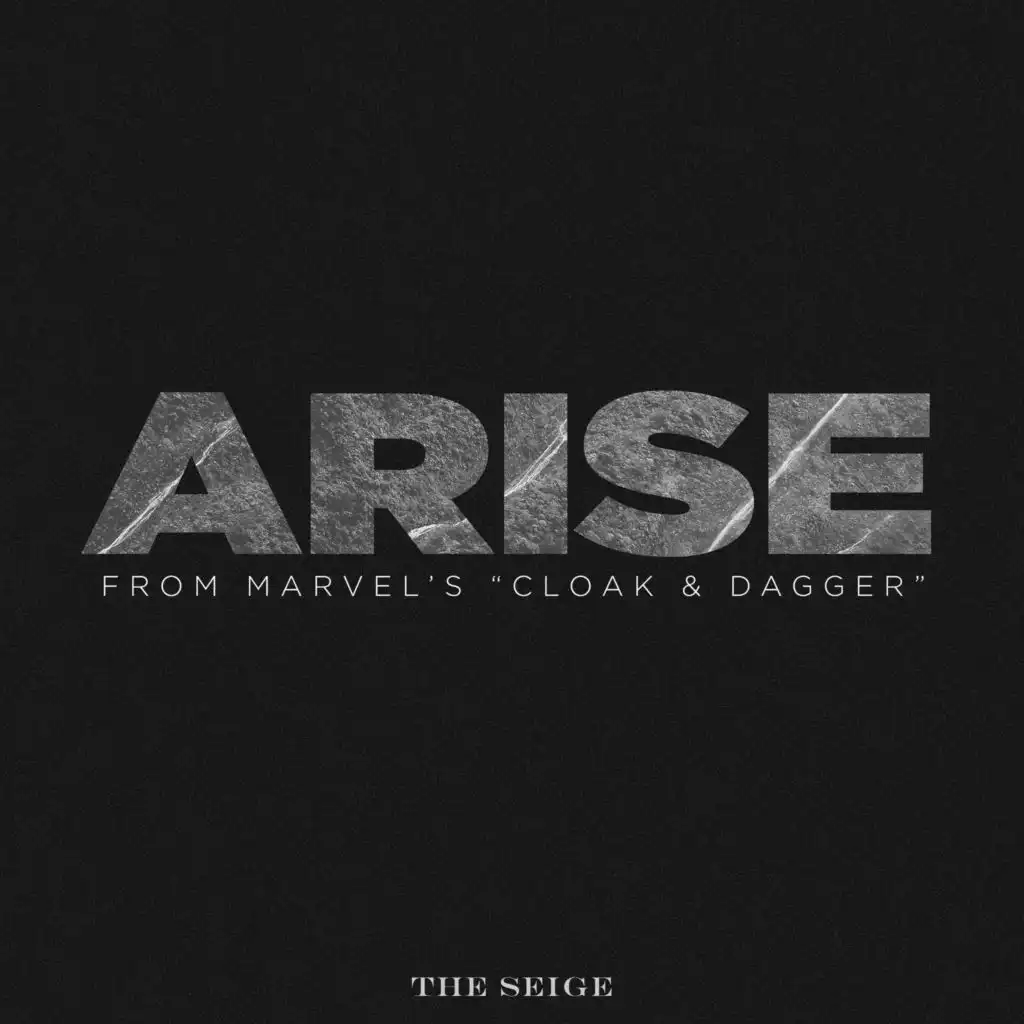 Arise (From Marvel's "Cloak & Dagger")