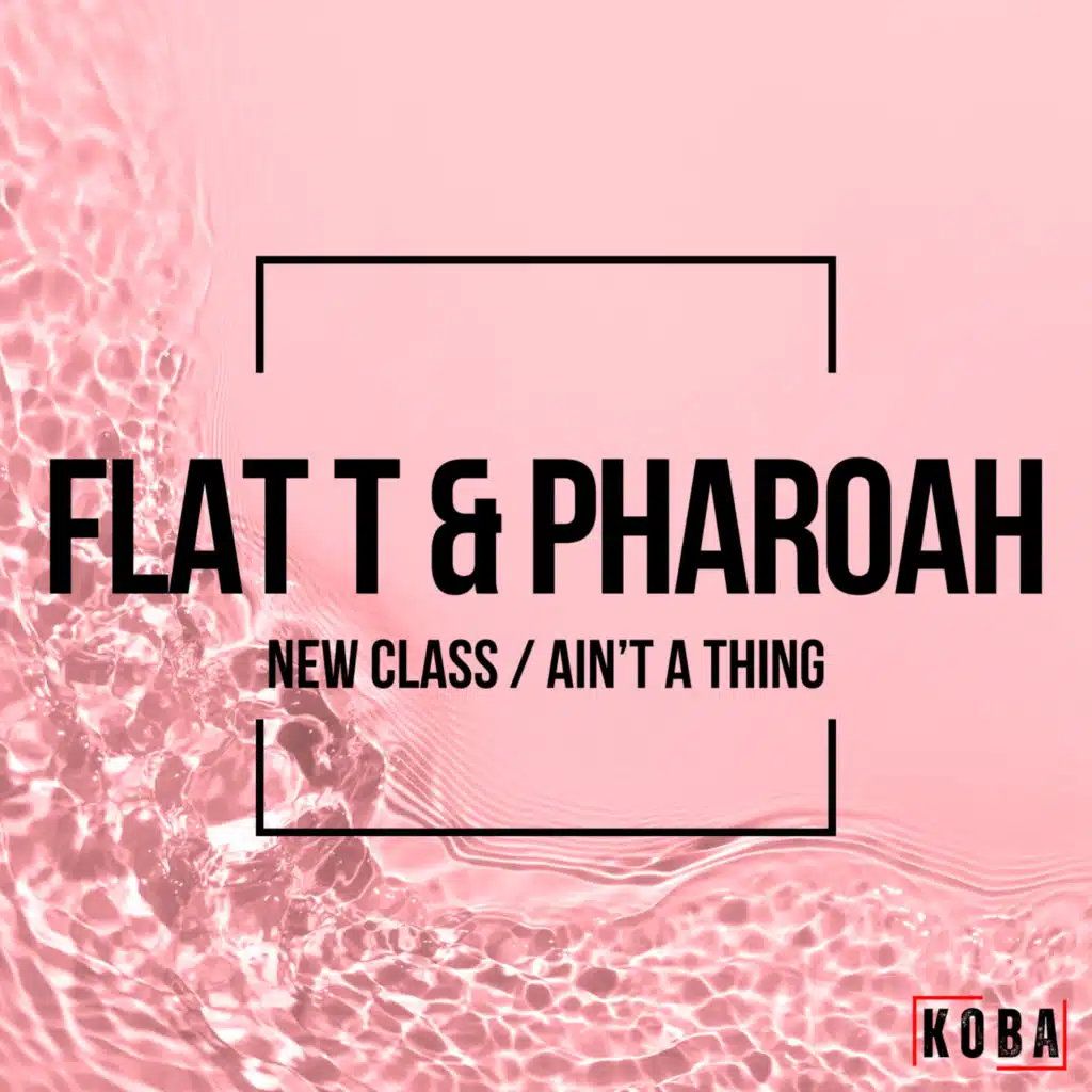 Pharoah & Flat T