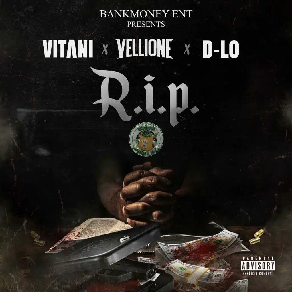 Bankmoney Ent Presents: R.I.P (feat. Vitani & D-Lo)