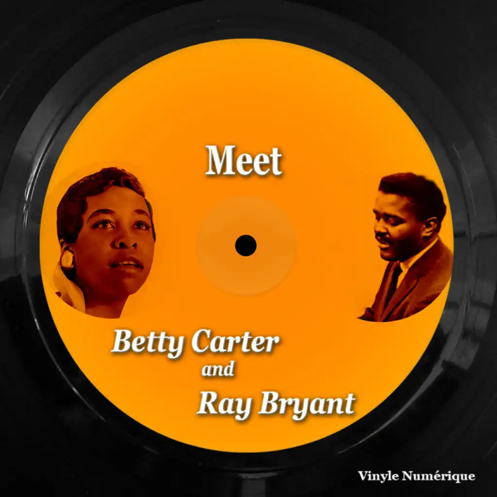 Meet Betty Carter and Ray Bryant