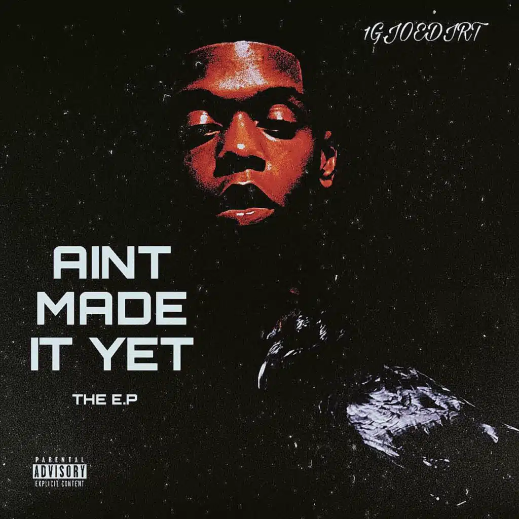 AINT MADE IT YET EP