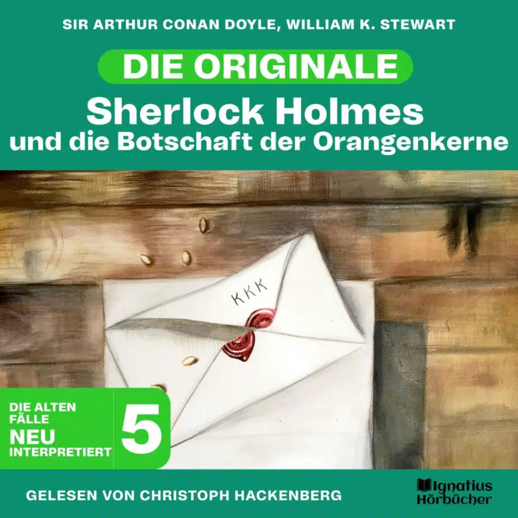 Sherlock Holmes und die Botschaft der Orangenkerne (Die Originale: Die alten Fälle neu interpretiert, Folge 5)