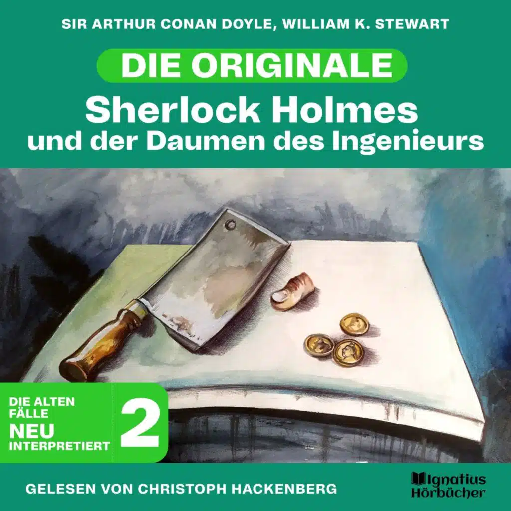 Sherlock Holmes und der Daumen des Ingenieurs (Die Originale: Die alten Fälle neu interpretiert, Folge 2)