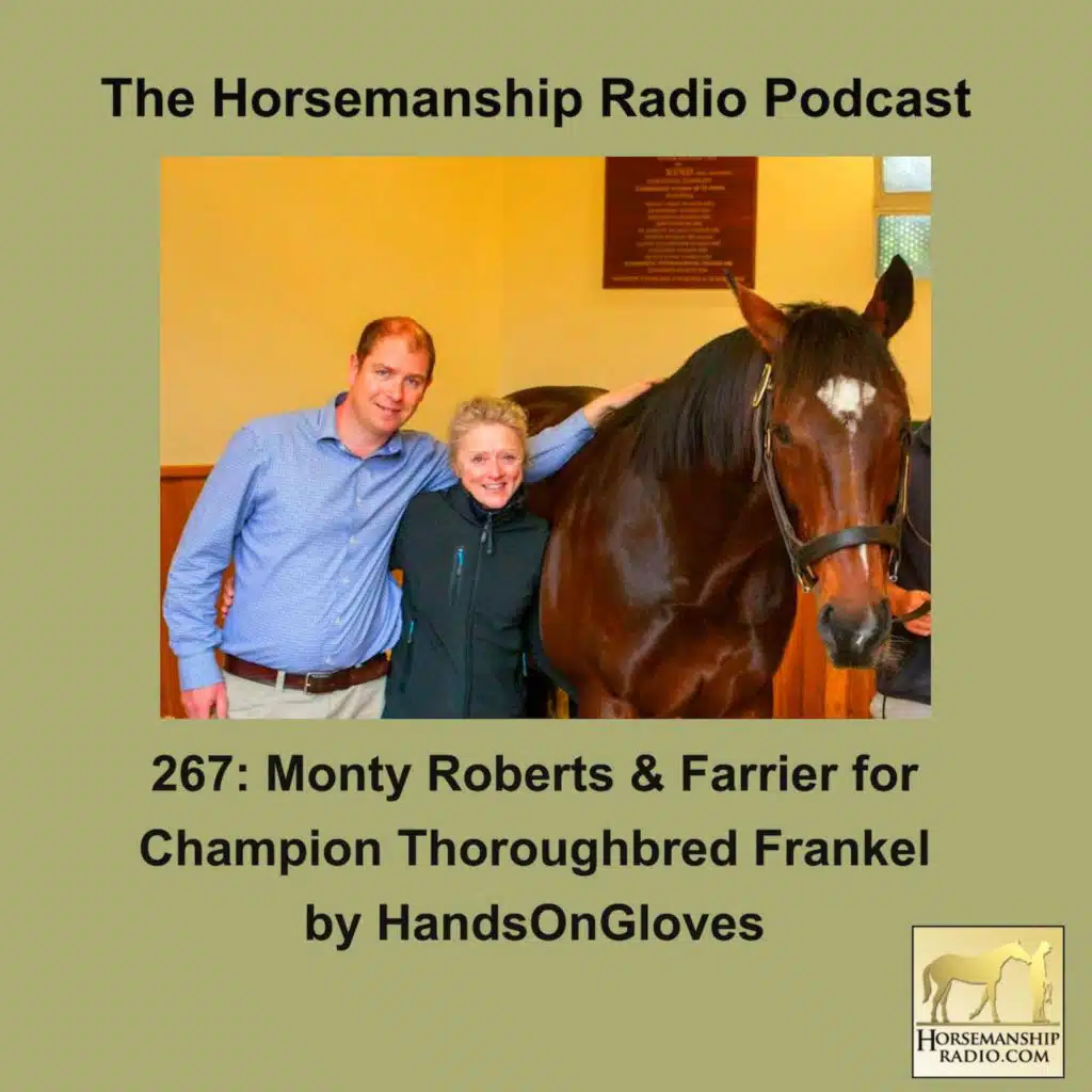 267:  Monty Roberts & Farrier for Champion Thoroughbred Frankel, by HandsOnGloves