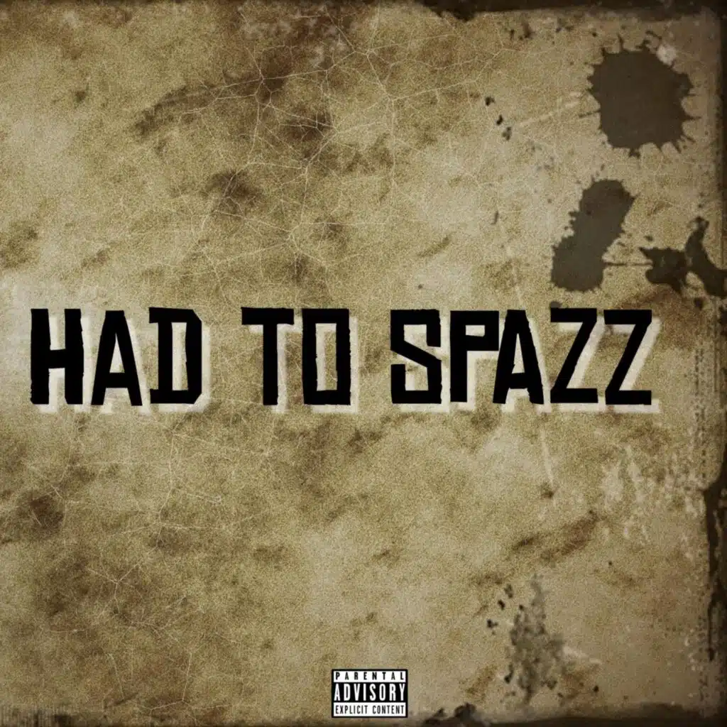 Had to Spazz (feat. YpsiDon)