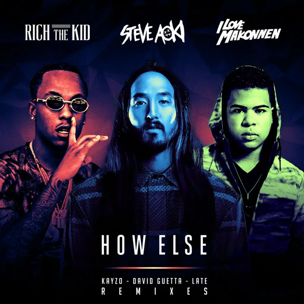 How Else (Late Remix) [feat. Rich The Kid & ILOVEMAKONNEN]