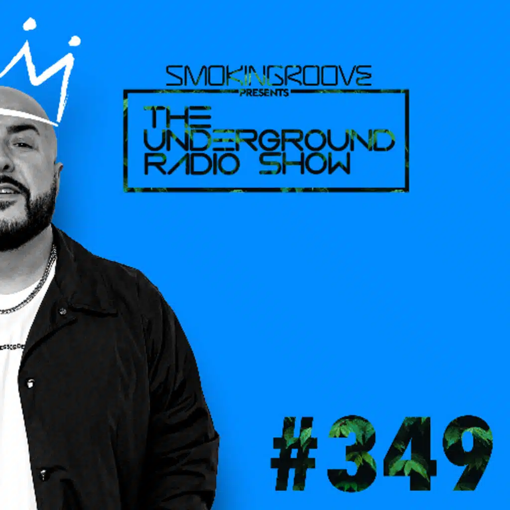Smokingroove - The Underground Radio Show - 349