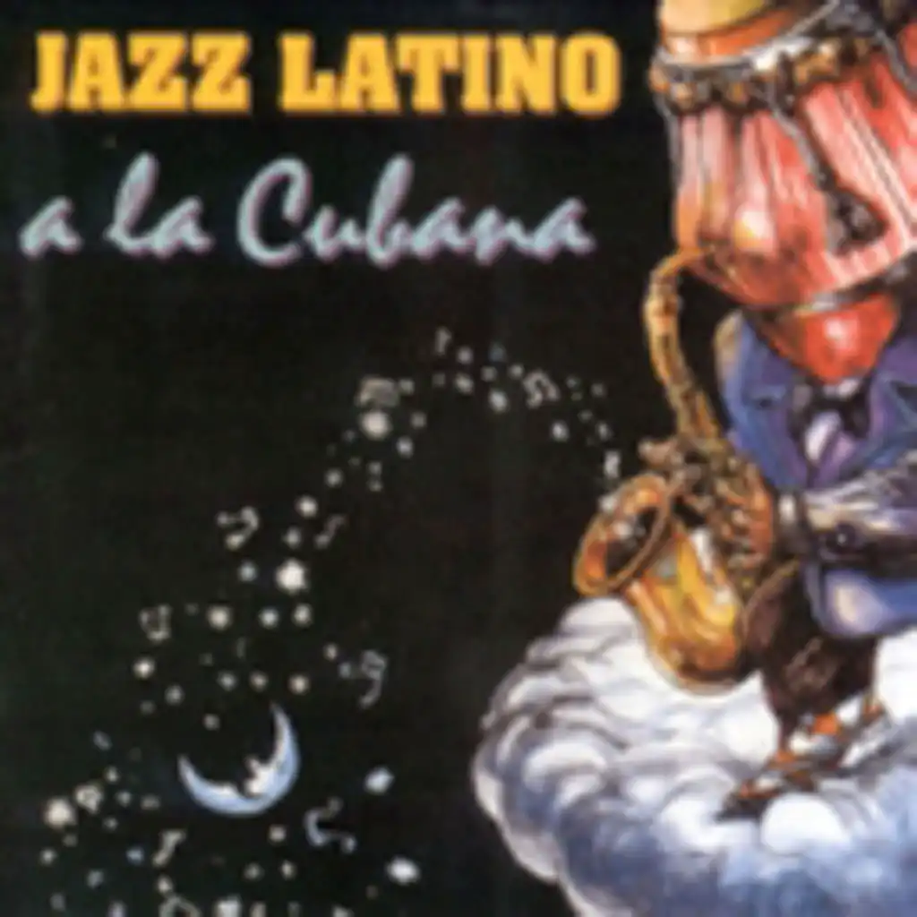 Latin Jazz A La Cubana