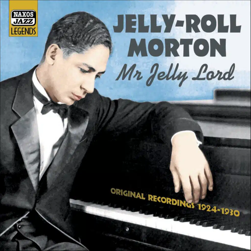 Morton, Jelly-Roll: Mr. Jelly Lord (1924-1930)