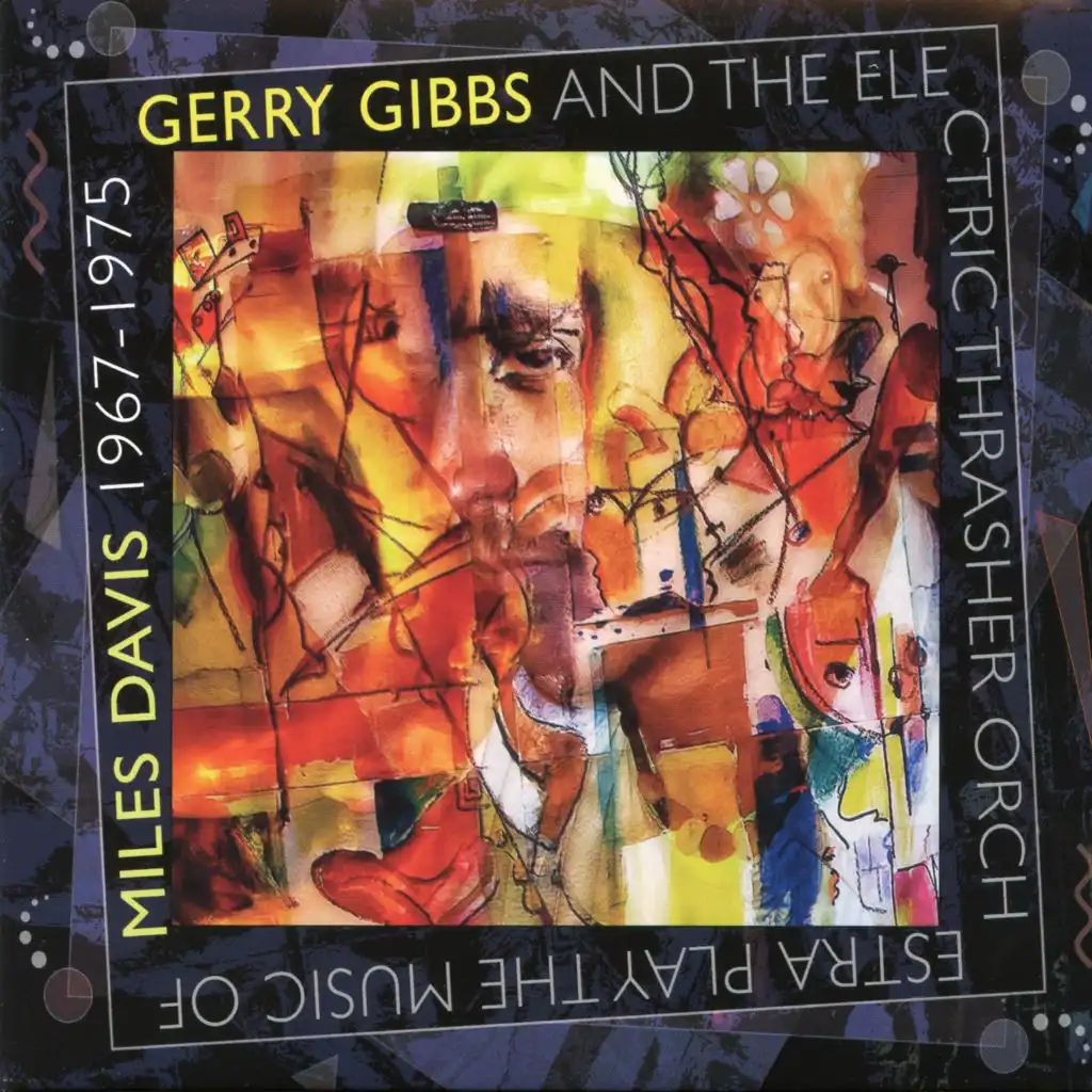 Gerry Gibbs & Electric Thrasher Orchestra