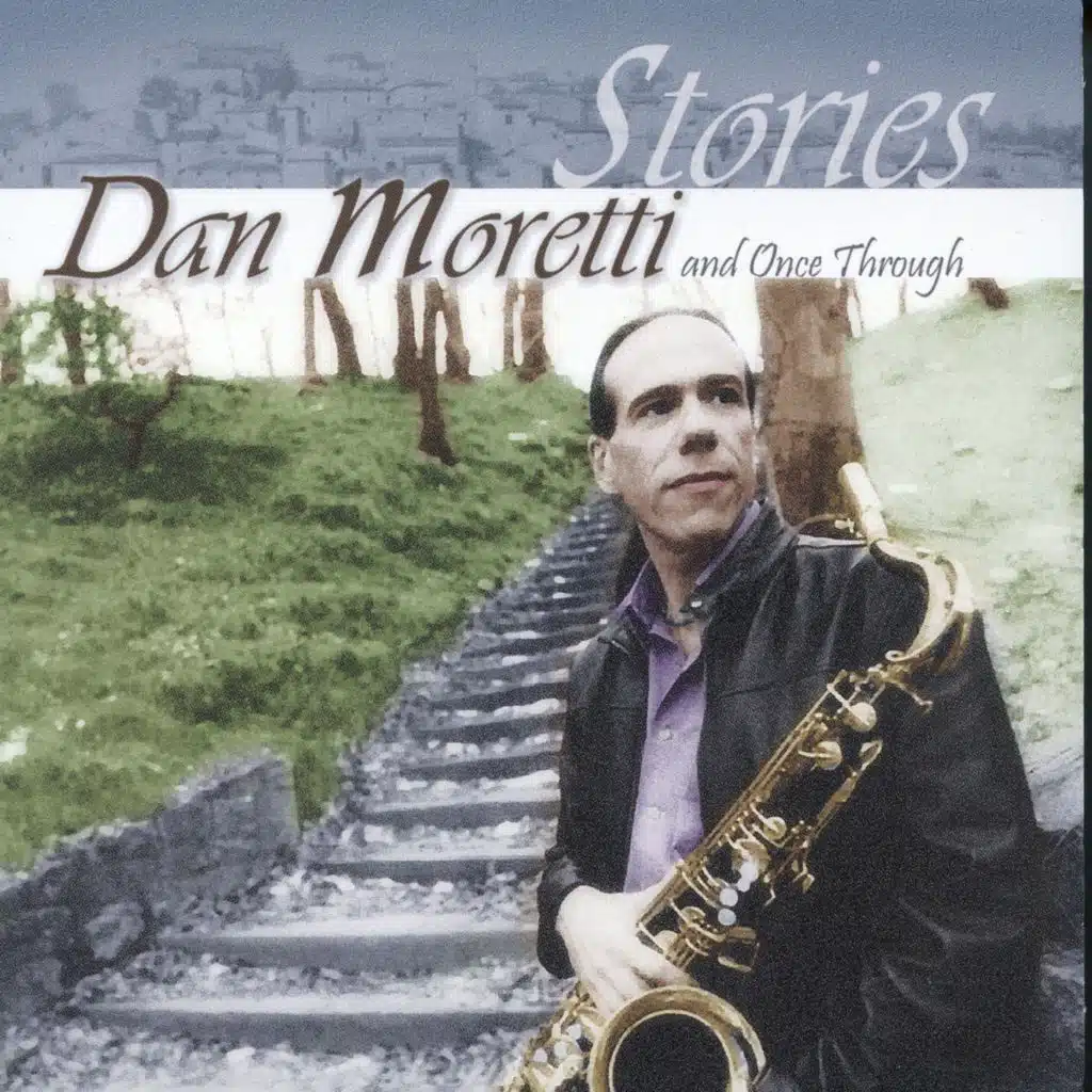 Dan Moretti & Once Through