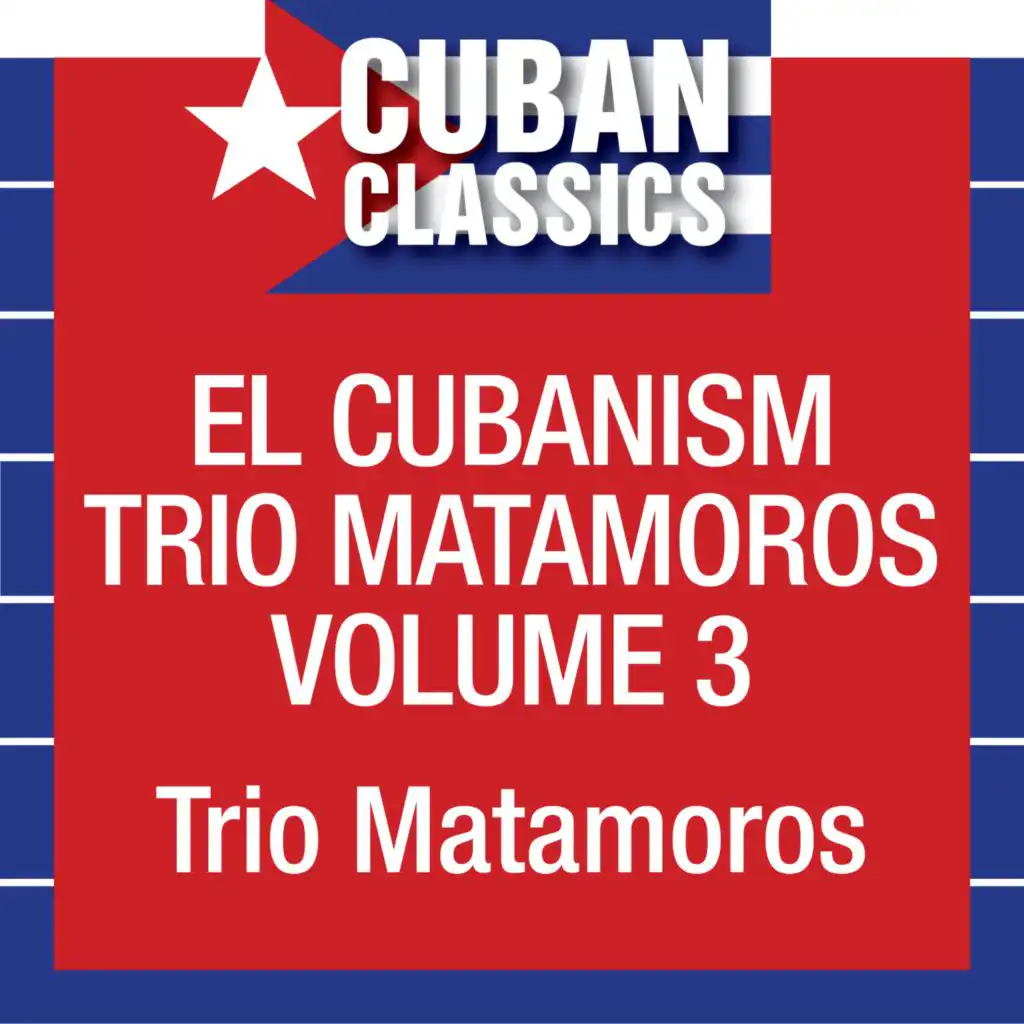 El Cubanism Trio Matamoros, Vol. 3