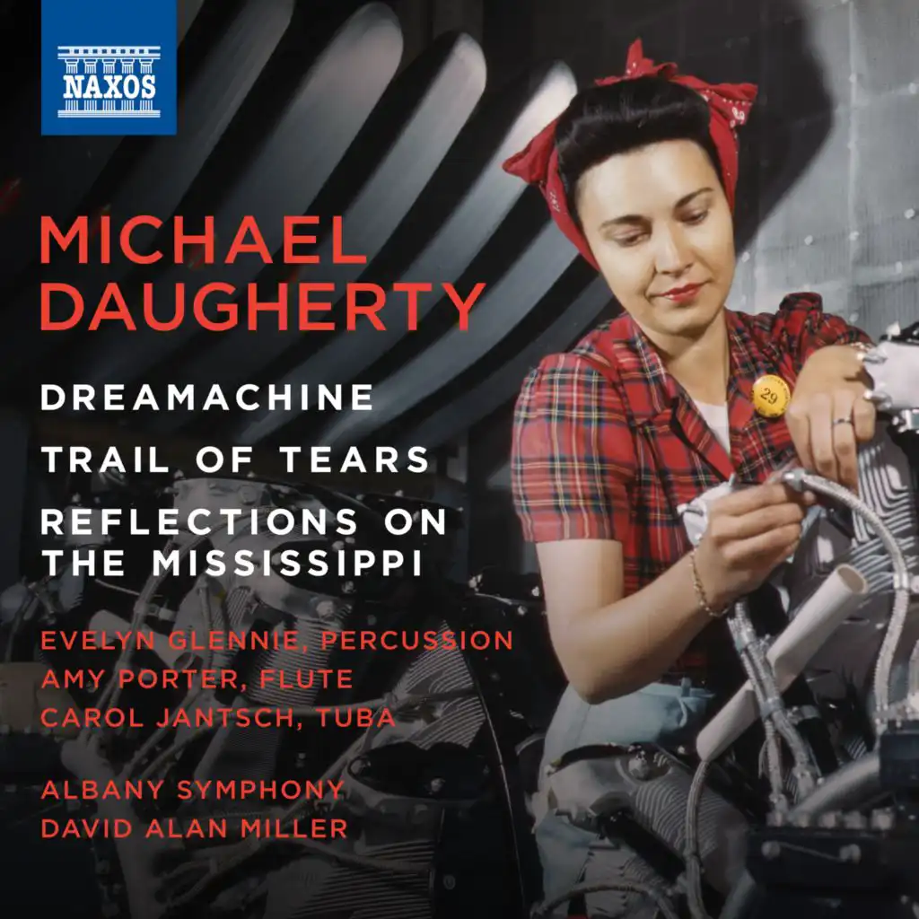 Michael Daugherty: Dreamachine, Trail of Tears & Reflections on the Mississippi