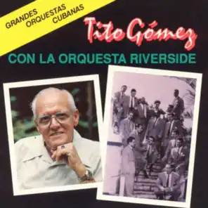 Tito Gómez Con la Orquesta Riverside