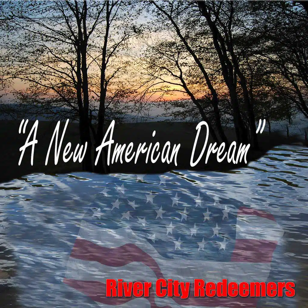 A New American Dream (feat. Russell White, Pastor Dan Willis, & Lighthouse Church of Nations Choir)