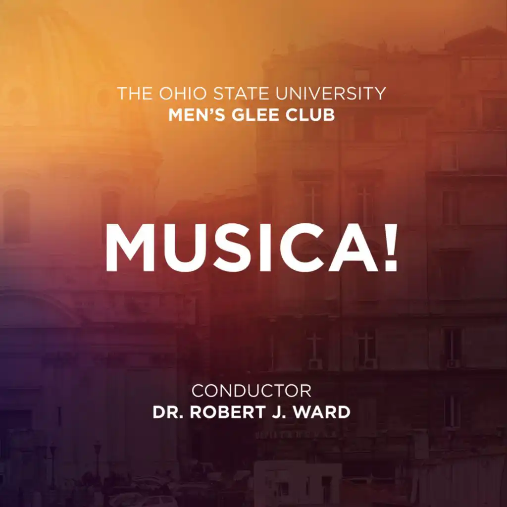 Ohio State University Men's Glee Club & Robert J. Ward