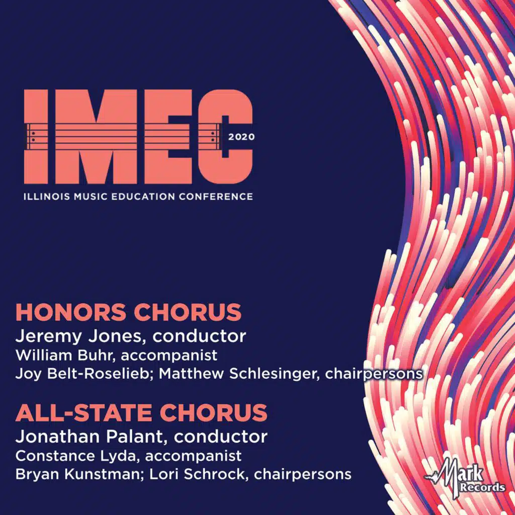 2020 Illinois Music Education Conference (IMEC): Honors Chorus & All-State Chorus (Live)