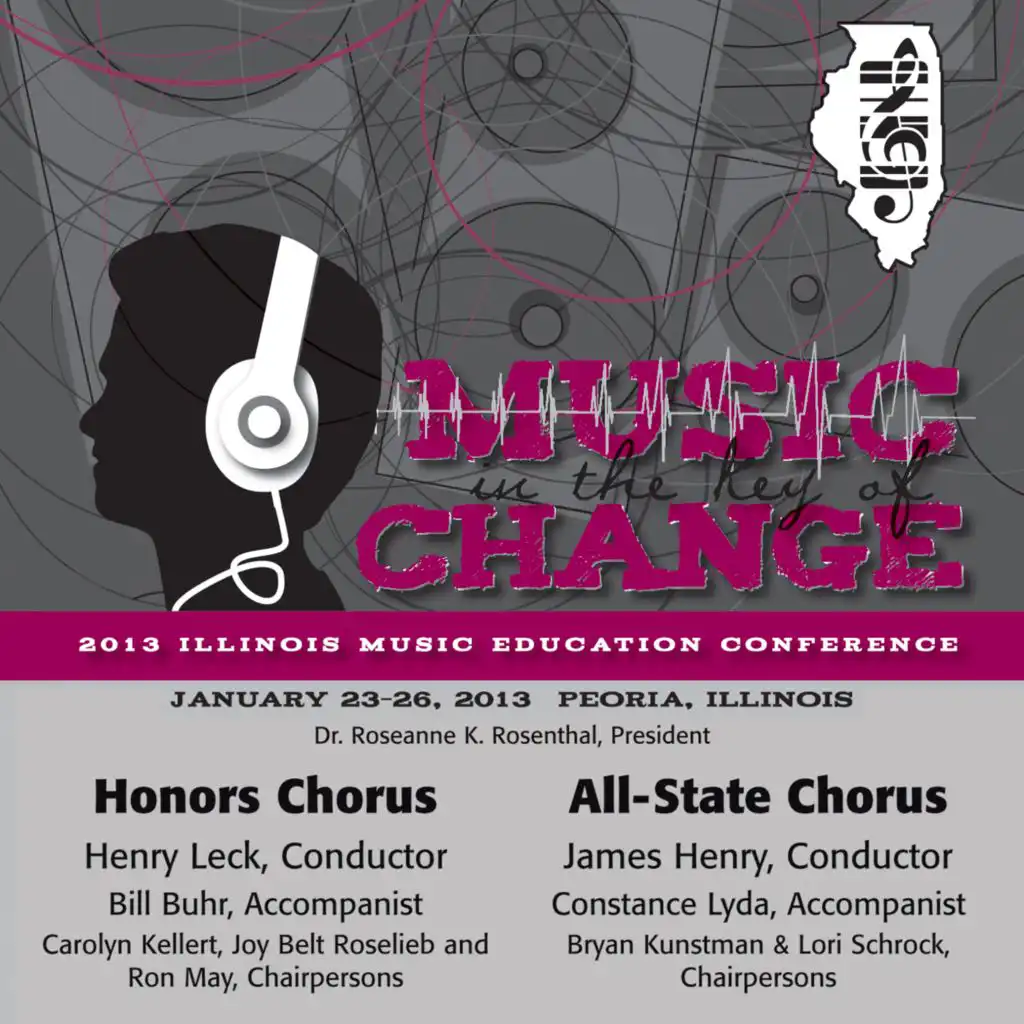 2013 Illinois Music Educators Association (IMEA): Honors Chorus & All-State Chorus