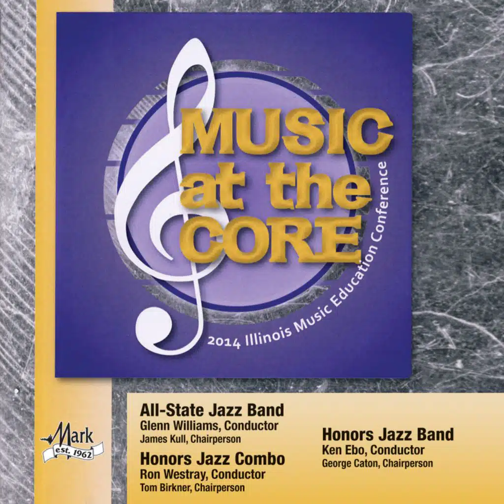 2014 Illinois Music Educators Association (ILMEA): All-State Jazz Band, Honors Jazz Combo & Honors Jazz Band