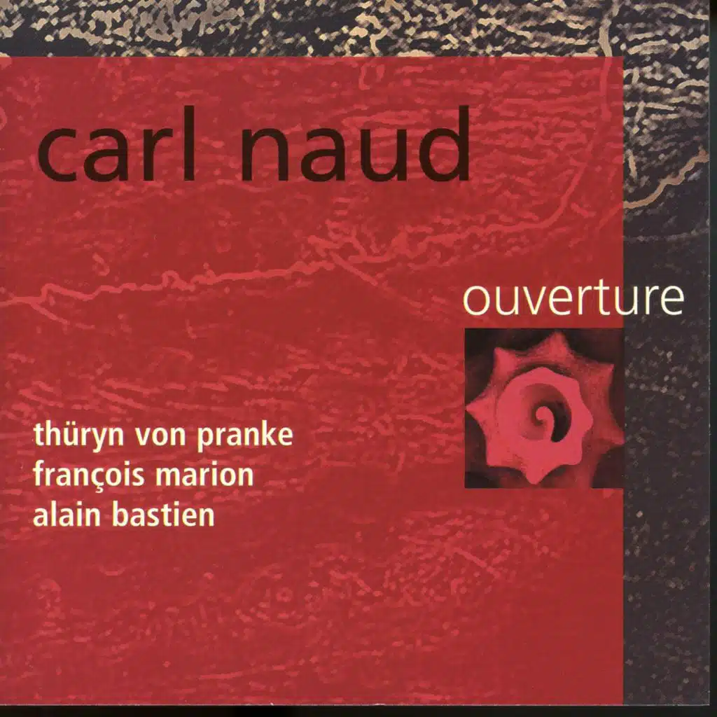 Ouverture (feat. Thüryn von Pranke, François Marion & Alain Bastien)