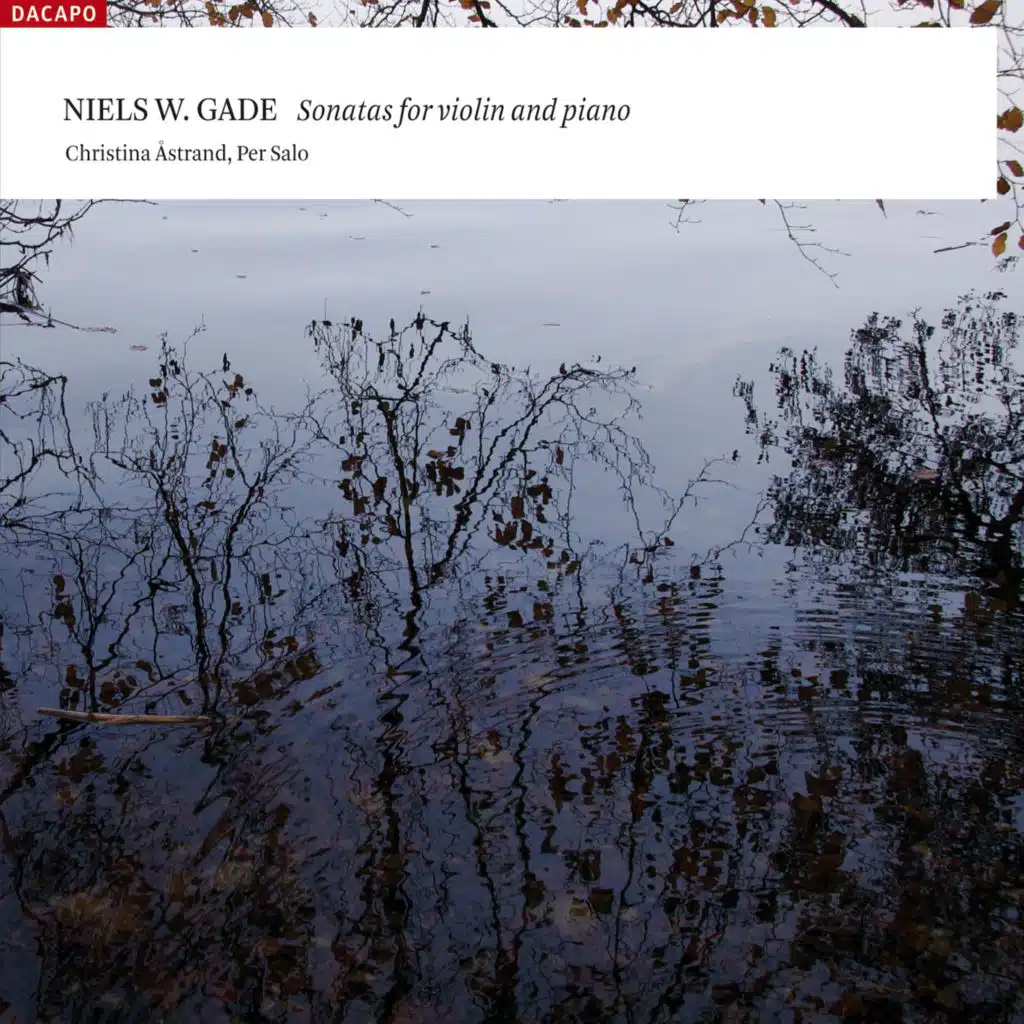 Gade, N.W.: Violin Sonatas Nos. 1-3