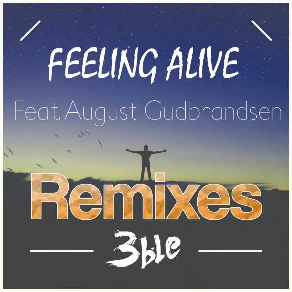Feeling Alive (Remixes) [feat. August Gudbrandsen]