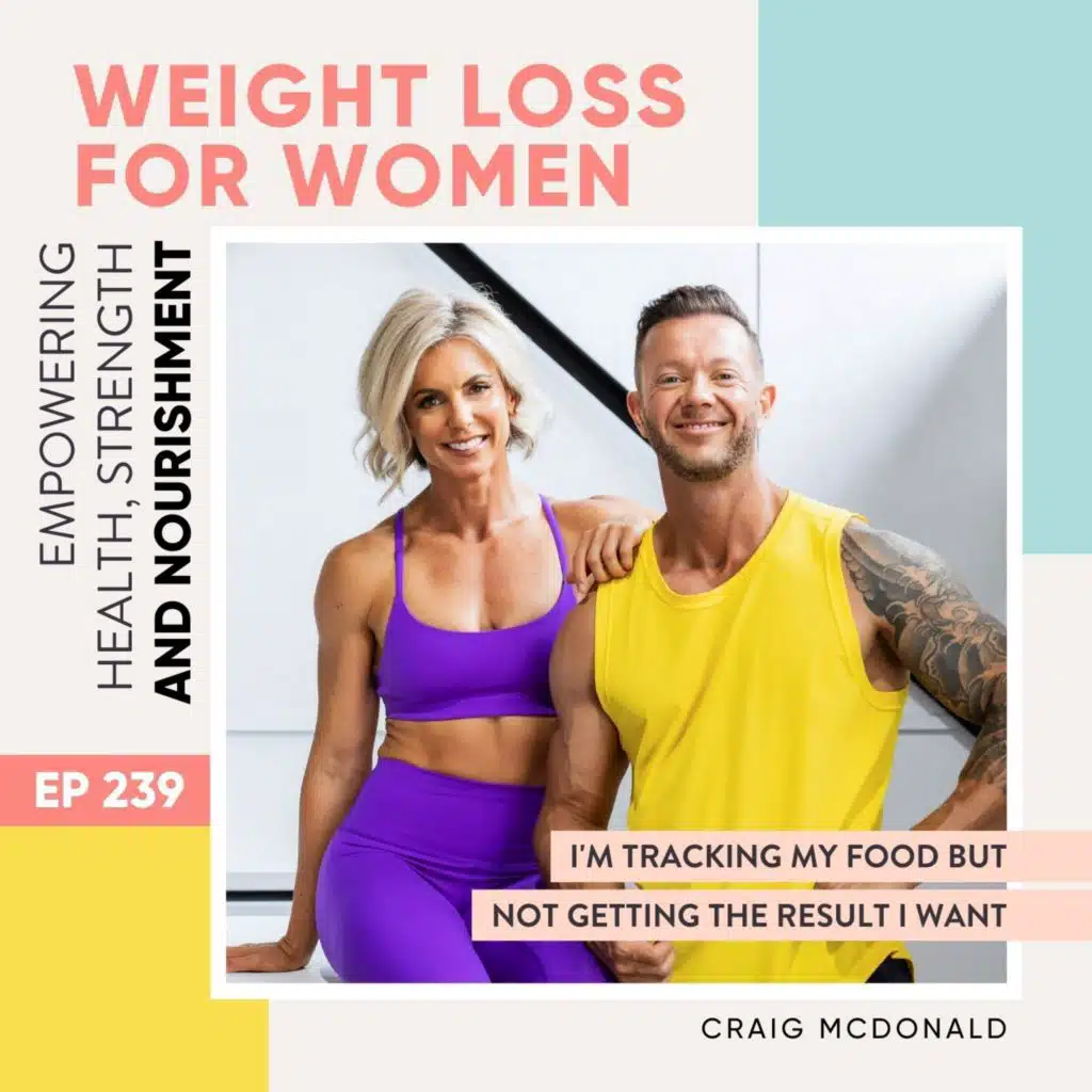 #239 - I'm tracking my food but not getting the result I want with Craig McDonald