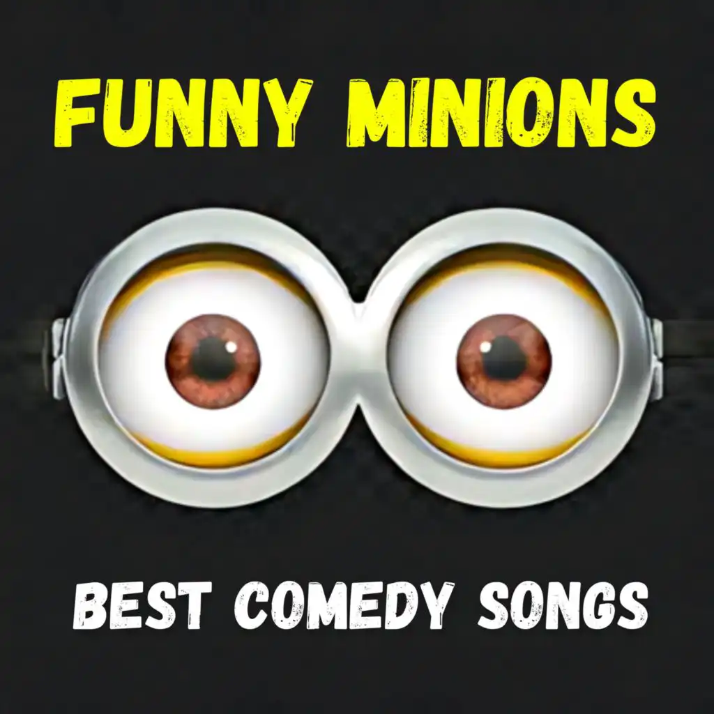 Funny Minions Best Comedy Songs