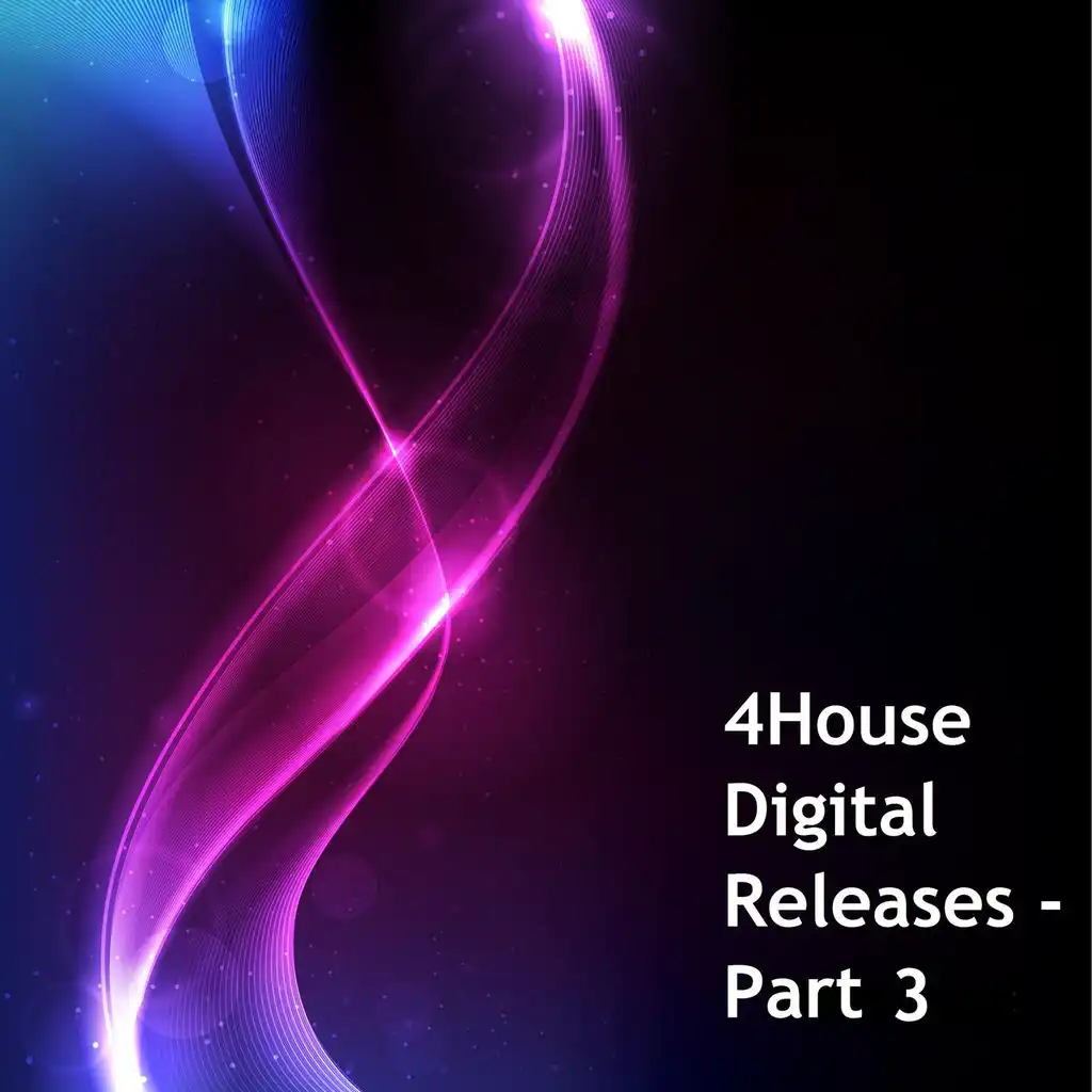 4House Digital Releases, Part 3