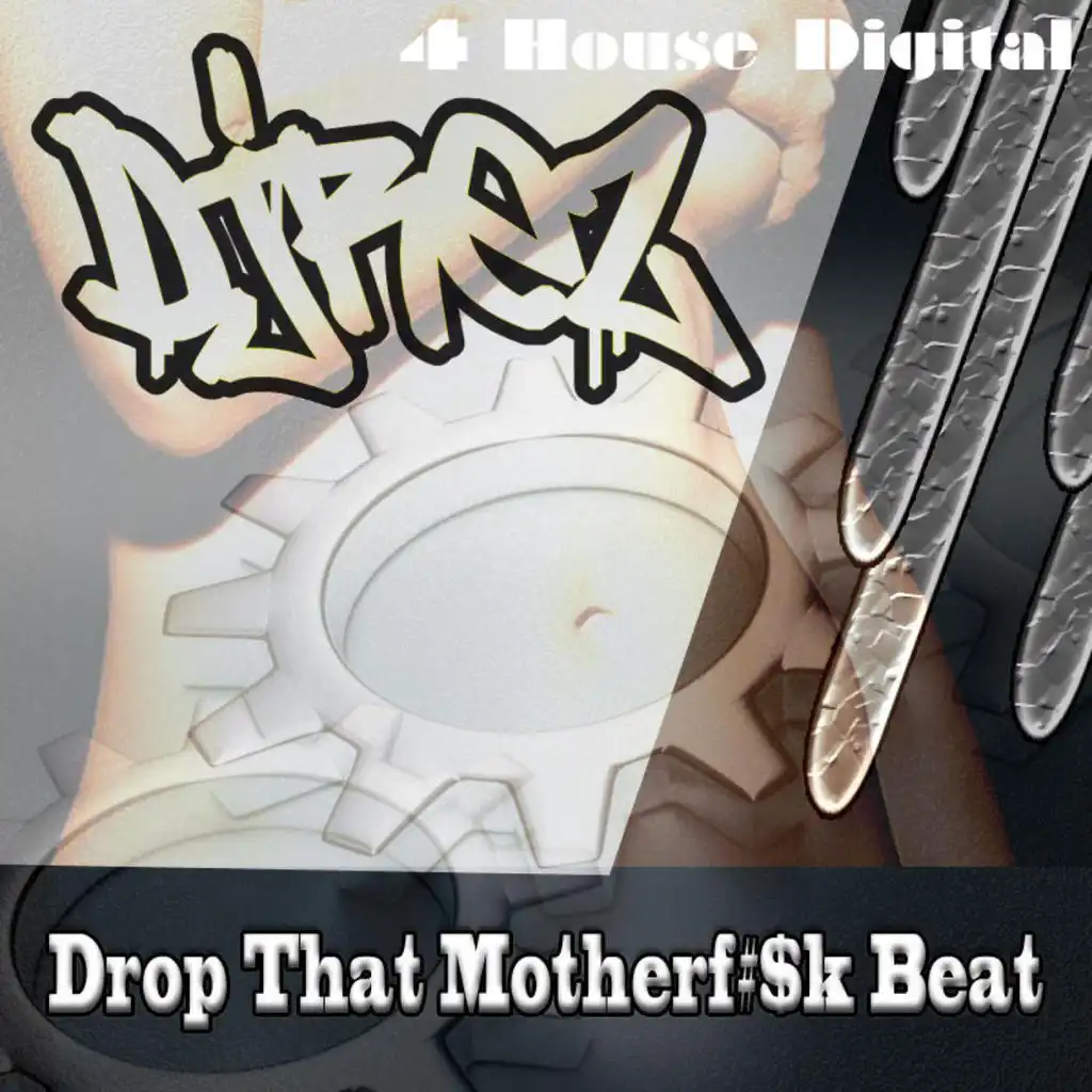 Drop That Motherf#$k Beat (Pete Maddock Remix)