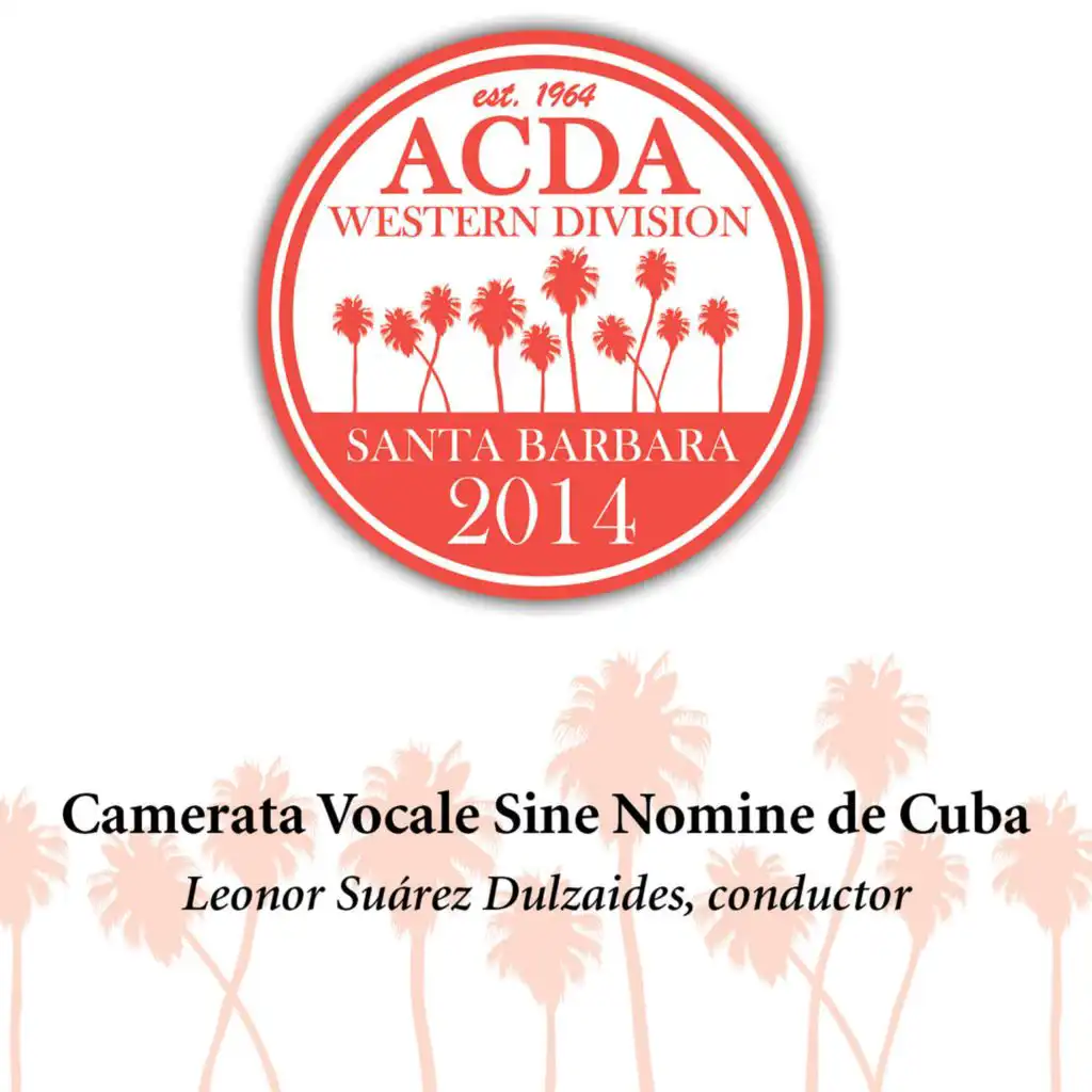 Camerata Vocale Sine Nomine de Cuba & Leonor Suarez Dulzaides