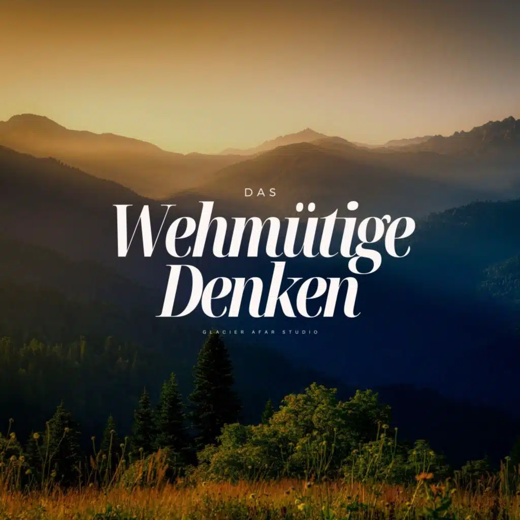Das Wehmütige Denken