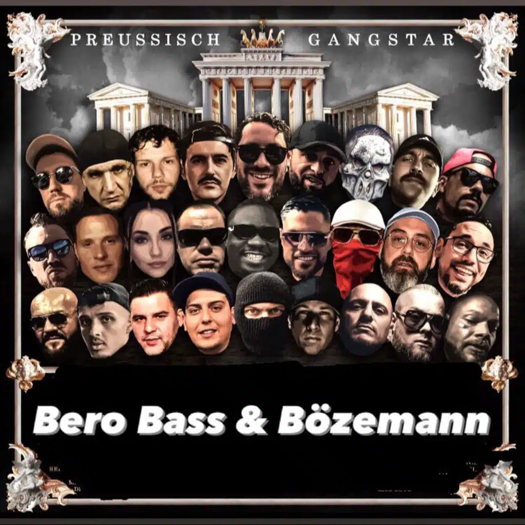 Bero Bass, Bözemann & Preussisch Gangstar