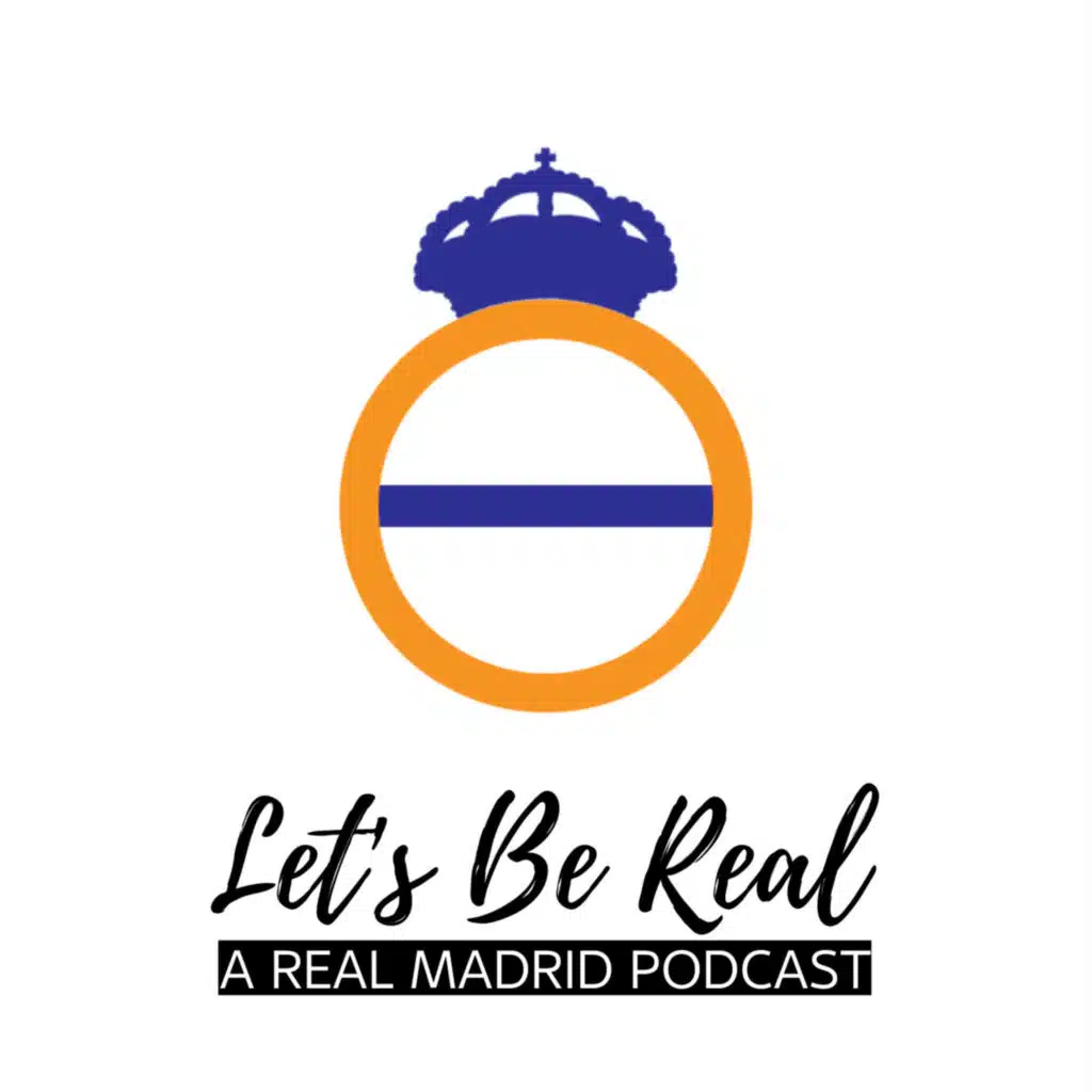 Another Comeback Win for Real Madrid against Almeria | Let's Be Real - A Real Madrid Podcast